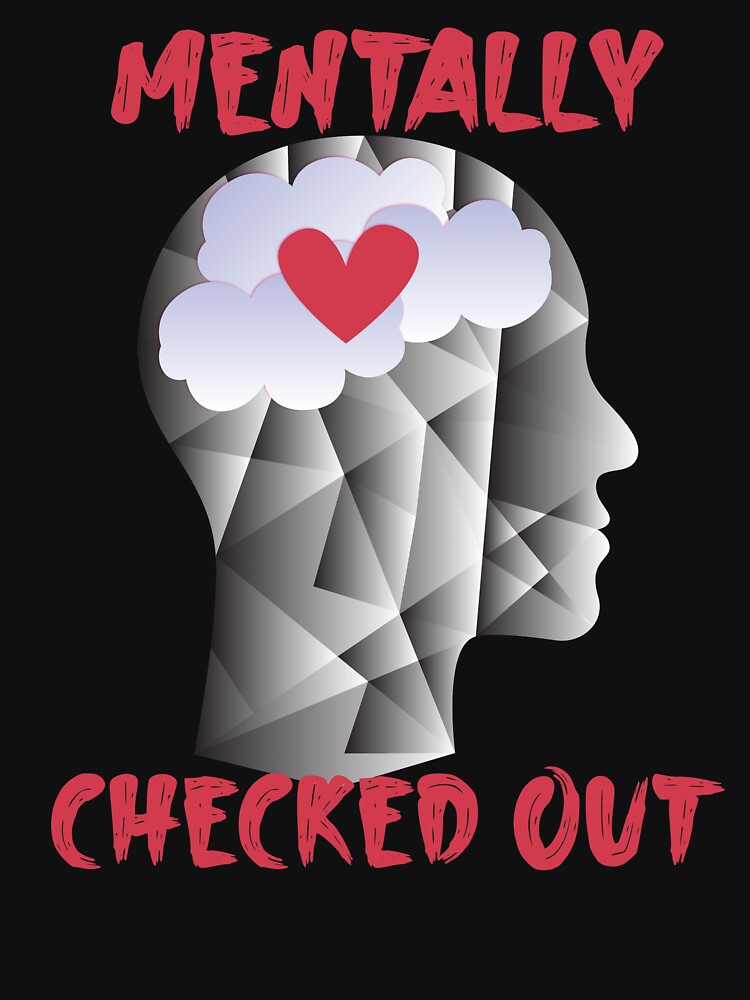 Mentally Checked Out by hicham4you T-Shirts, Hoodie, Sweatshirt | BlankRebels.com (Image 3)