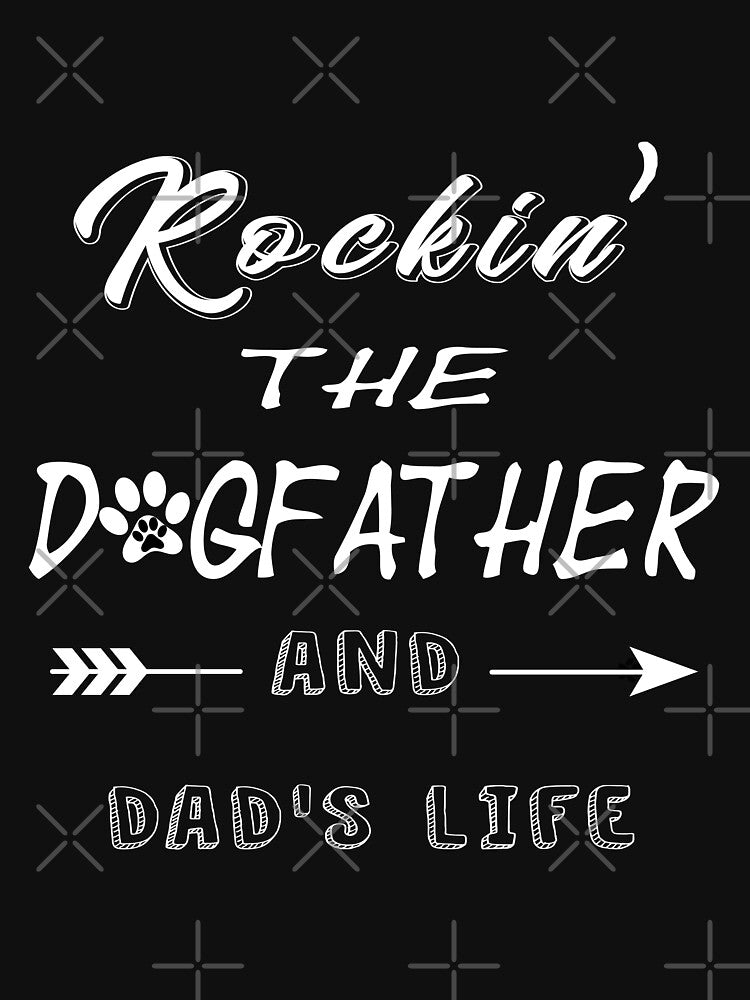 Rocking the dogfather and the dad's life by xagta10 T-Shirts, Hoodie, Sweatshirt | BlankRebels.com (Image 3)