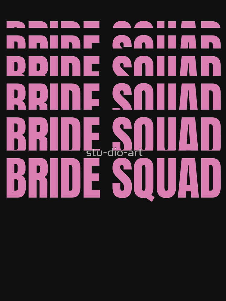 Bride squad by stu-dio-art T-Shirts, Hoodie, Sweatshirt | BlankRebels.com (Image 3)