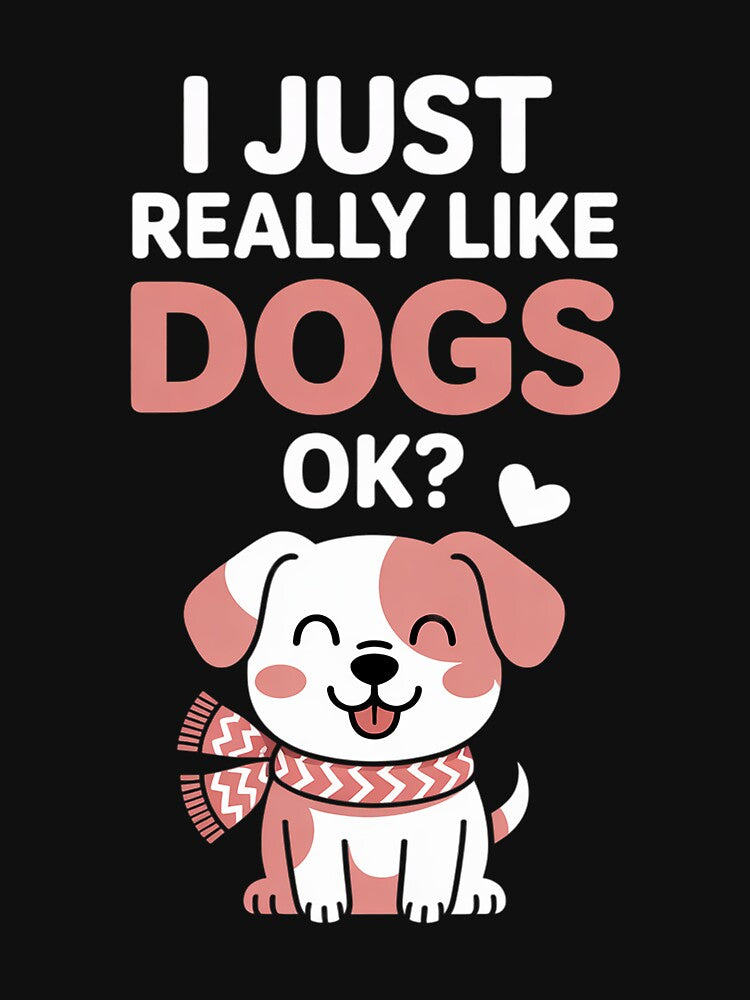 Cute Dog Lover I Just Really Like Dogs OK by gerardostokes T-Shirts, Hoodie, Sweatshirt | BlankRebels.com (Image 3)