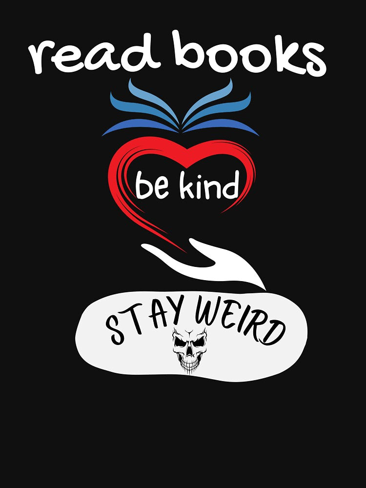 read books be kind stay weird by vaggleTown T-Shirts, Hoodie, Sweatshirt | BlankRebels.com (Image 3)