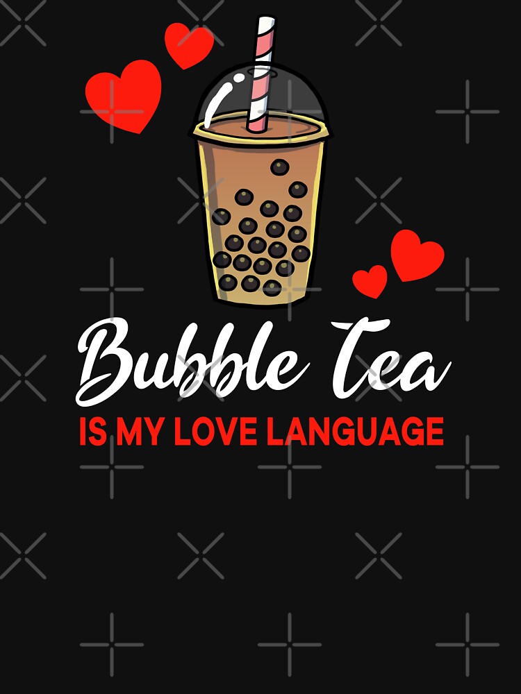 Bubble Tea is my Love Language Funny by jonmlam T-Shirts, Hoodie, Sweatshirt | BlankRebels.com (Image 3)