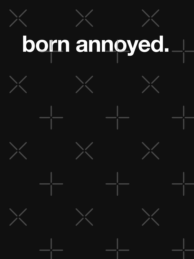Born Annoyed by CrimsonSociety T-Shirts, Hoodie, Sweatshirt | BlankRebels.com (Image 3)