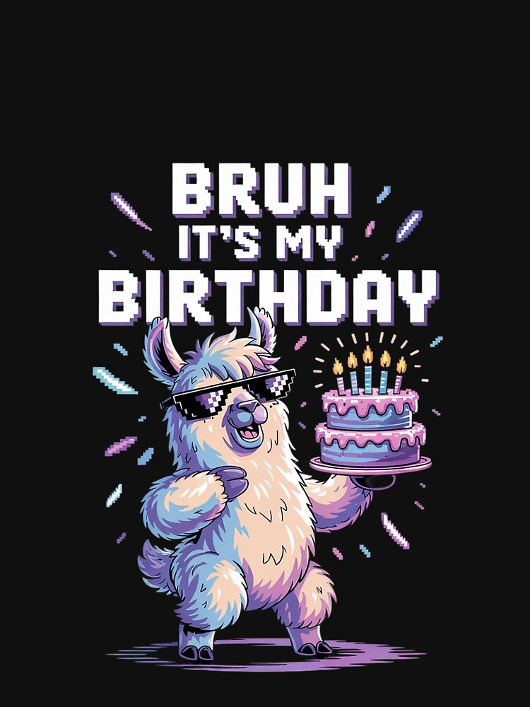 Bruh Its My Birthday Llama Pinata Boy Girl Family Party Bday 12 by MarryIsMonth T-Shirts, Hoodie, Sweatshirt (Image 3)