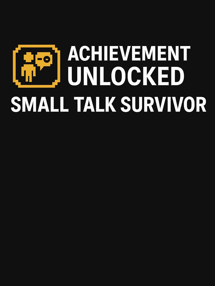 Achievement Unlocked: Small Talk Survivor – Social Gamer Badge by ⭐Anistore⭐ T-Shirts, Hoodie, Sweatshirt (Image 3)