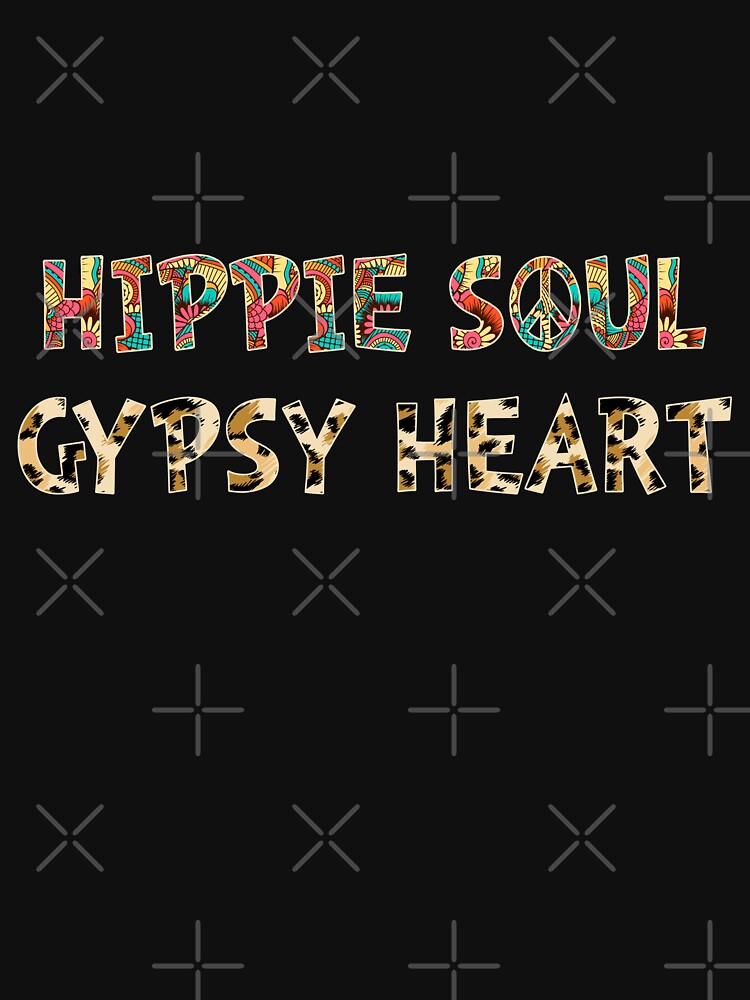 Best Hippie Soul Gypsy Heart Shirt Hippies Hippy Lifestyle T Shirt by tuanitus