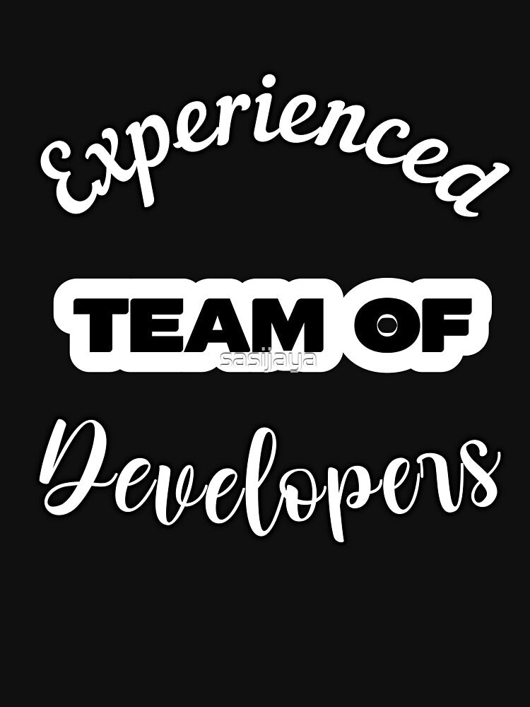 Experienced Team of Developers by sasijaya T-Shirts, Hoodie, Sweatshirt | BlankRebels.com (Image 3)