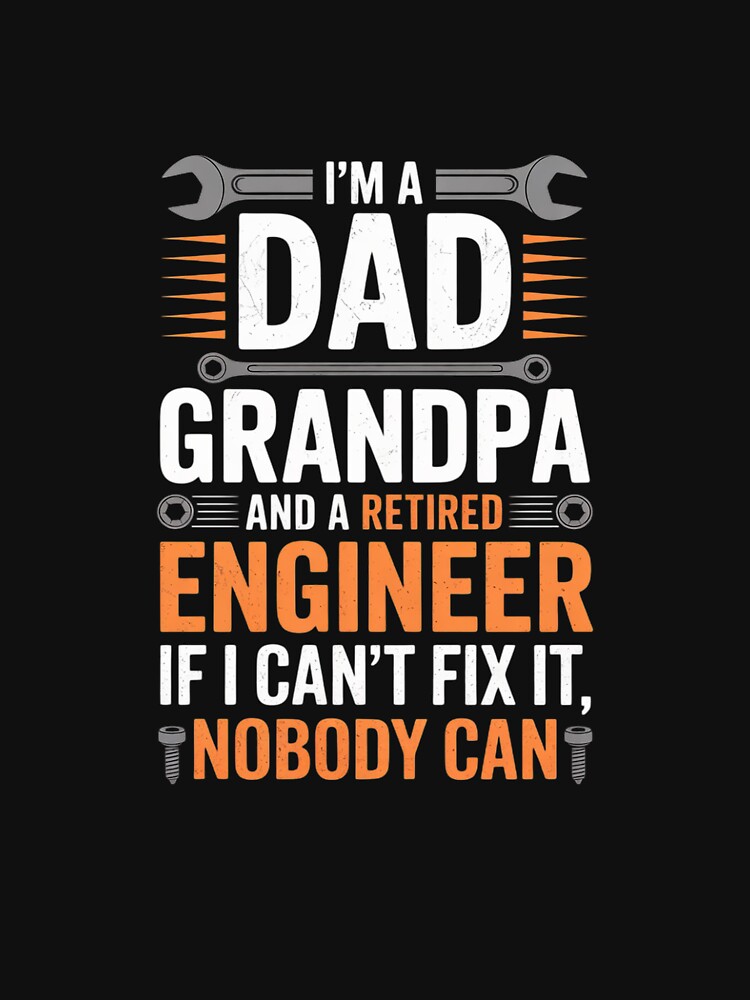 I'm a Dad Grandpa and Retired Engineer Retirement by MarkLeedsArt T-Shirts, Hoodie, Sweatshirt | BlankRebels.com (Image 3)