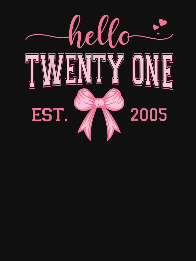Hello Twenty One Est 2005 Birthday Girl by salmzouriart T-Shirts, Hoodie, Sweatshirt | BlankRebels.com (Image 3)