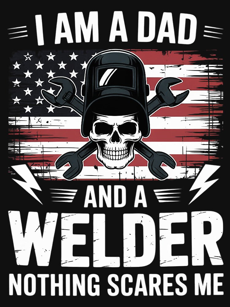 I Am A Dad And A Welder Nothing Scares Me by chaeningplan T-Shirts, Hoodie, Sweatshirt | BlankRebels.com (Image 3)