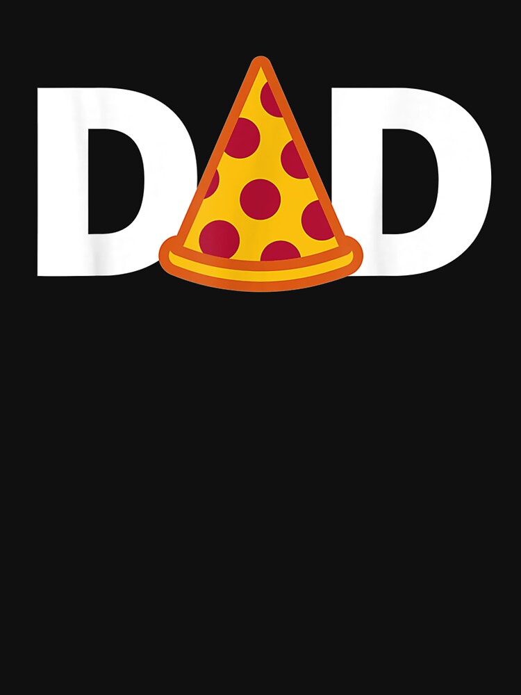 Dad Pizza Slice Pizza Dad Daddy Pizza Slice Father's Day by tashiav T-Shirts, Hoodie, Sweatshirt | BlankRebels.com (Image 3)