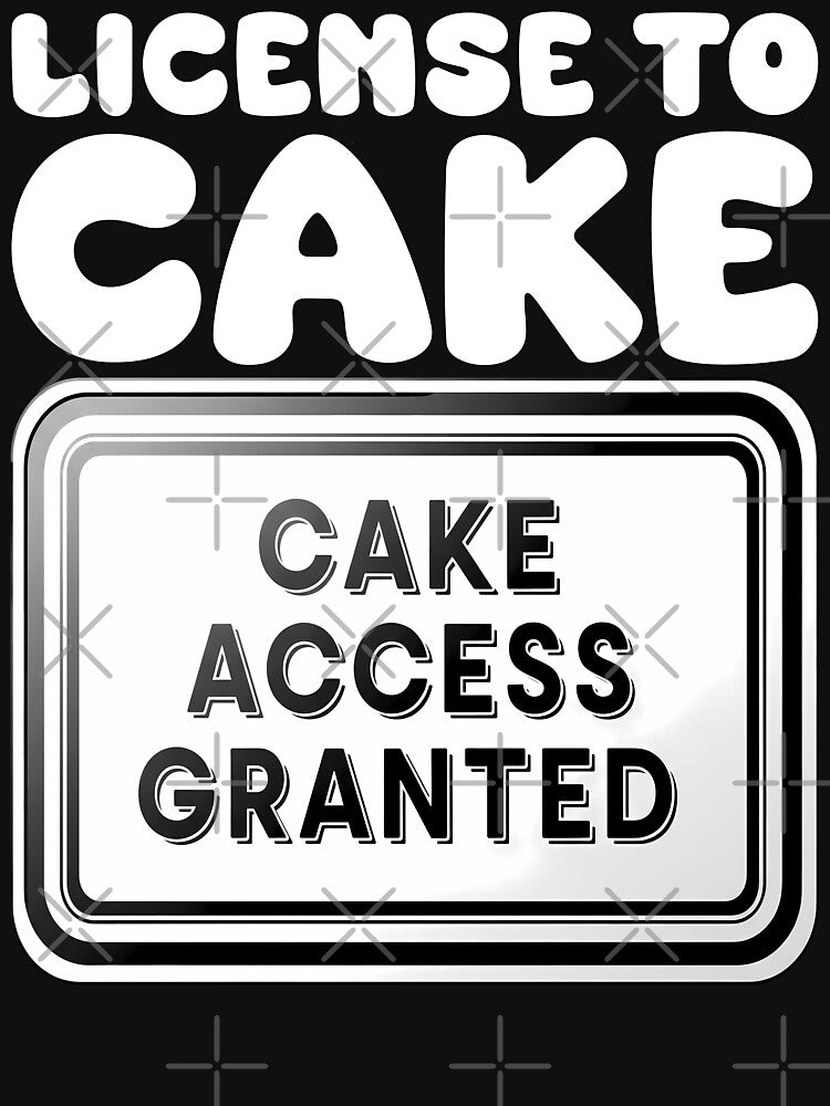 LICENSE TO CAKE - BIRTHDAY GIFT by KEF Custom T-Shirts, Hoodie, Sweatshirt | BlankRebels.com (Image 3)