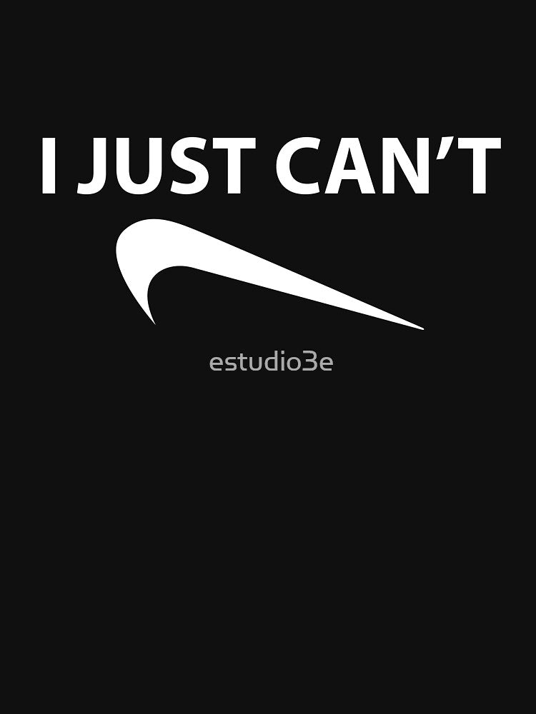 I just cant funny design by estudio3e T-Shirts, Hoodie, Sweatshirt | BlankRebels.com (Image 3)