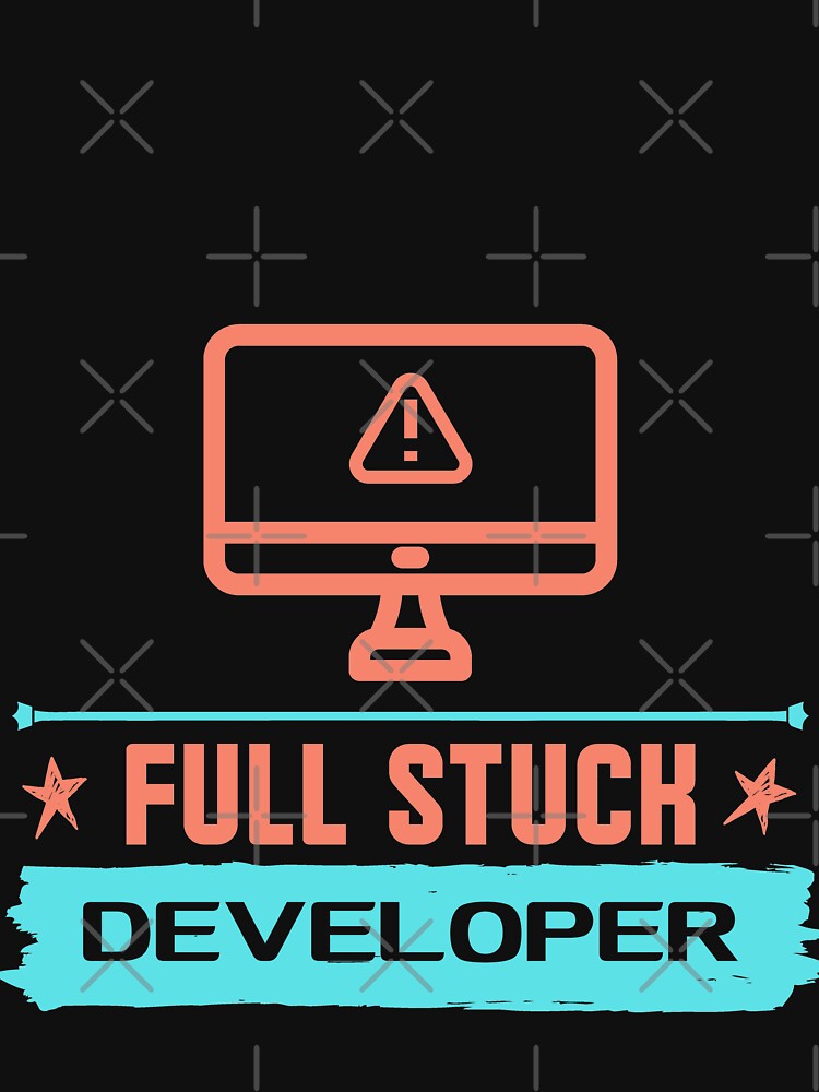 Full Stuck Developer - Funny Programming by Programming Jokes