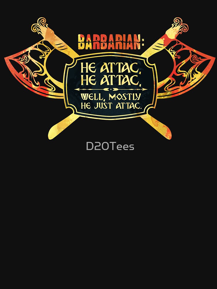 Barbarian: He Attac, He Attac, Mostly He Just Attac by D20Tees T-Shirts, Hoodie, Sweatshirt | BlankRebels.com (Image 3)