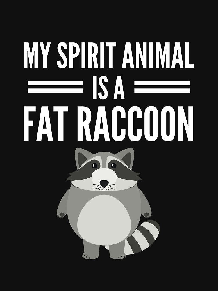 My Spirit Animal Is A Fat Raccoon Design Funny Raccoon Lover Gift by lou731 T-Shirts, Hoodie, Sweatshirt (Image 3)