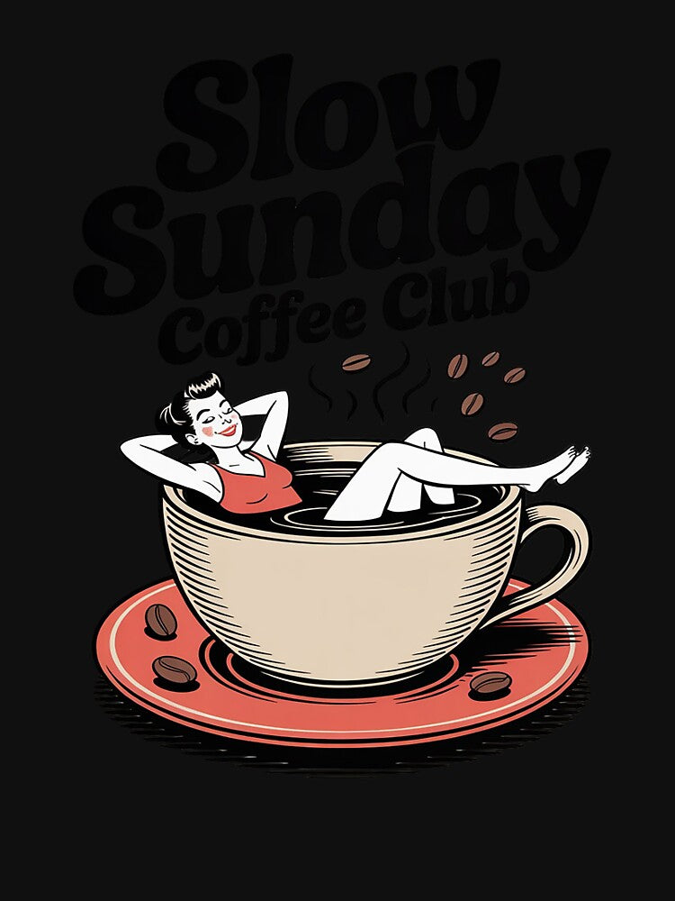 Slow Sunday-Coffee Club Relax and Chill Breakfast Time by LeeEvans222 T-Shirts, Hoodie, Sweatshirt (Image 3)