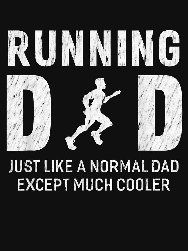 Running Dad Just Like A Normal Dad Except Much Cooler by RobertJason T-Shirts, Hoodie, Sweatshirt | BlankRebels.com (Image 3)