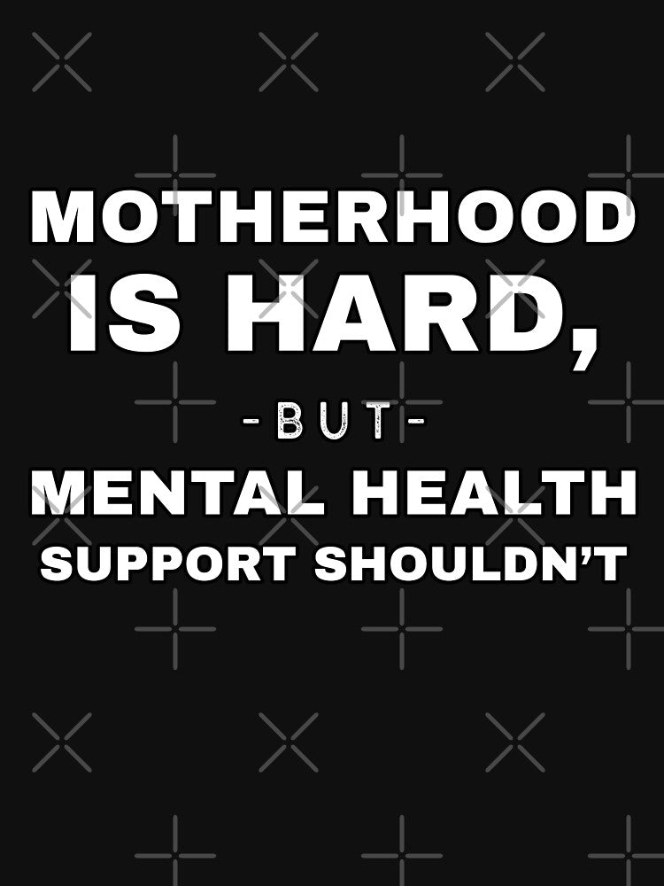 Motherhood Is Hard, but Mental Health Support Shouldn’t by Winter--Flowers T-Shirts, Hoodie, Sweatshirt (Image 3)