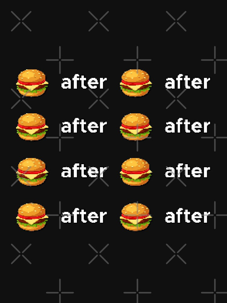BURGER AFTER BURGER by Baby  Fark T-Shirts, Hoodie, Sweatshirt | BlankRebels.com (Image 3)