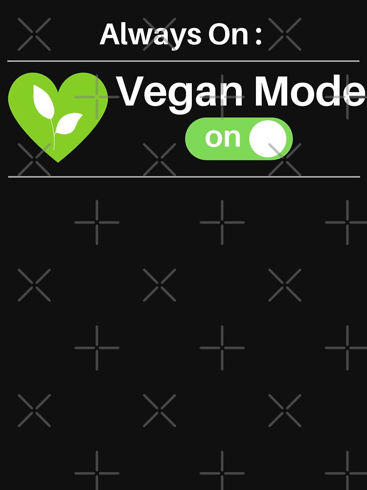Vegan Mode, Always On! by Nxt-Lvl-Awesome T-Shirts, Hoodie, Sweatshirt | BlankRebels.com (Image 3)