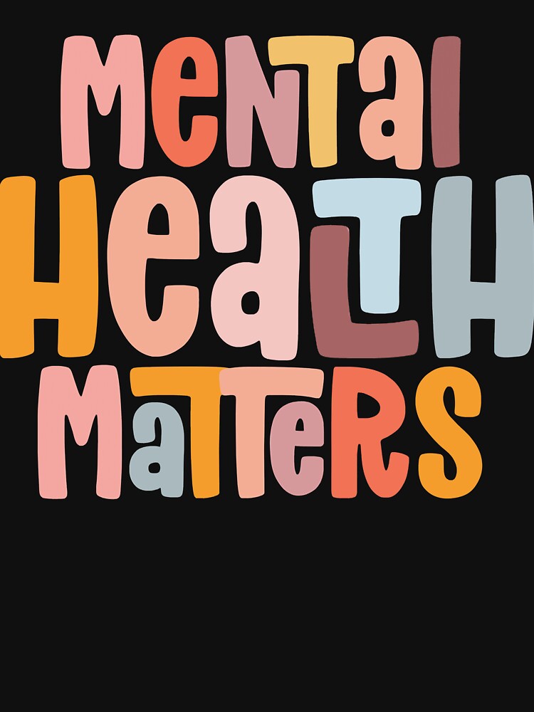 Mental Health Matters Mental Health Awareness Illness by heckforddewey T-Shirts, Hoodie, Sweatshirt (Image 3)