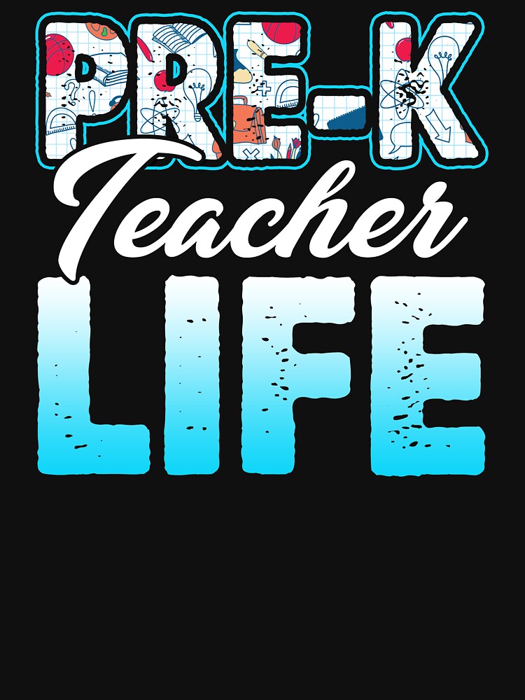 Pre-K Teacher Life by UnknownArtistt T-Shirts, Hoodie, Sweatshirt | BlankRebels.com (Image 3)