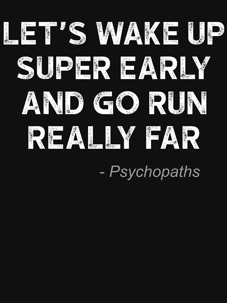 Running Quotes for Distance Runners Running Team Ironic by RobertKnow T-Shirts, Hoodie, Sweatshirt (Image 3)