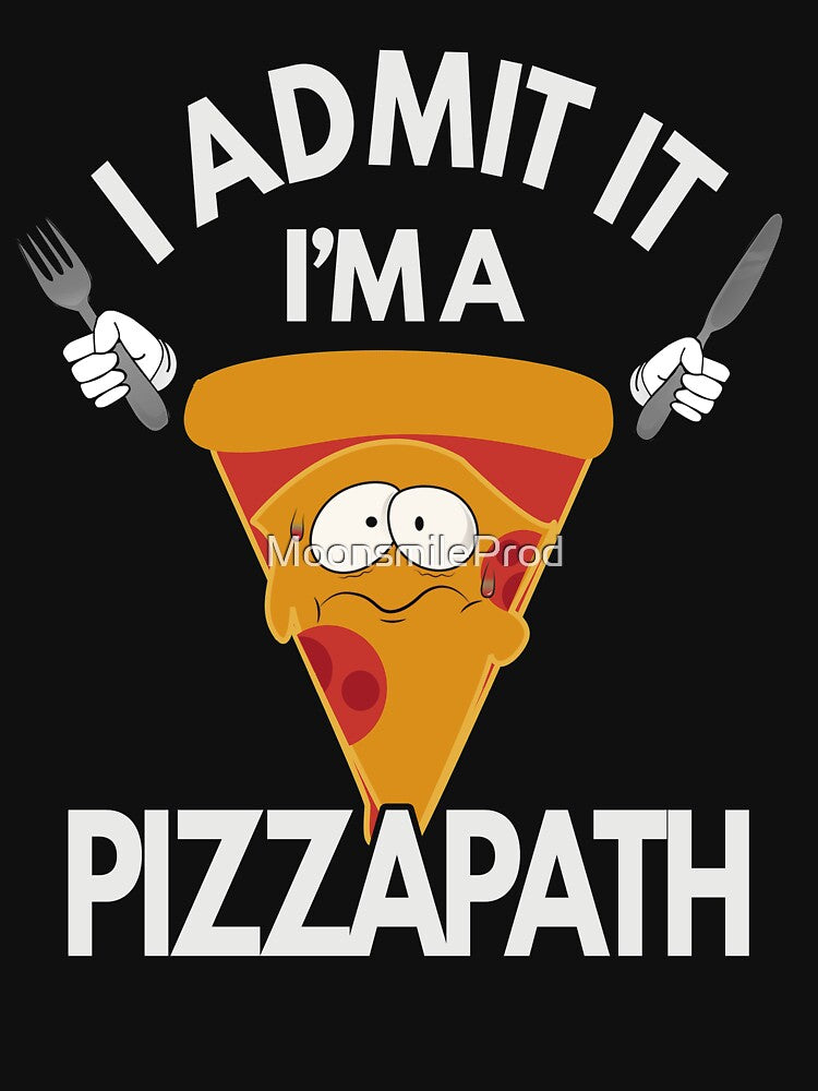 I'm a Pizzapath by MoonsmileProd T-Shirts, Hoodie, Sweatshirt | BlankRebels.com (Image 3)