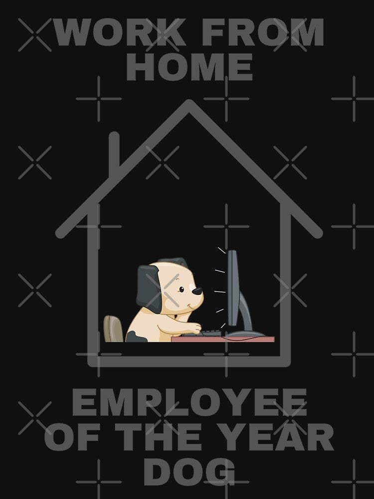 Work From Home Employee Of The Year Dog by cutecrazytshirt T-Shirts, Hoodie, Sweatshirt | BlankRebels.com (Image 3)