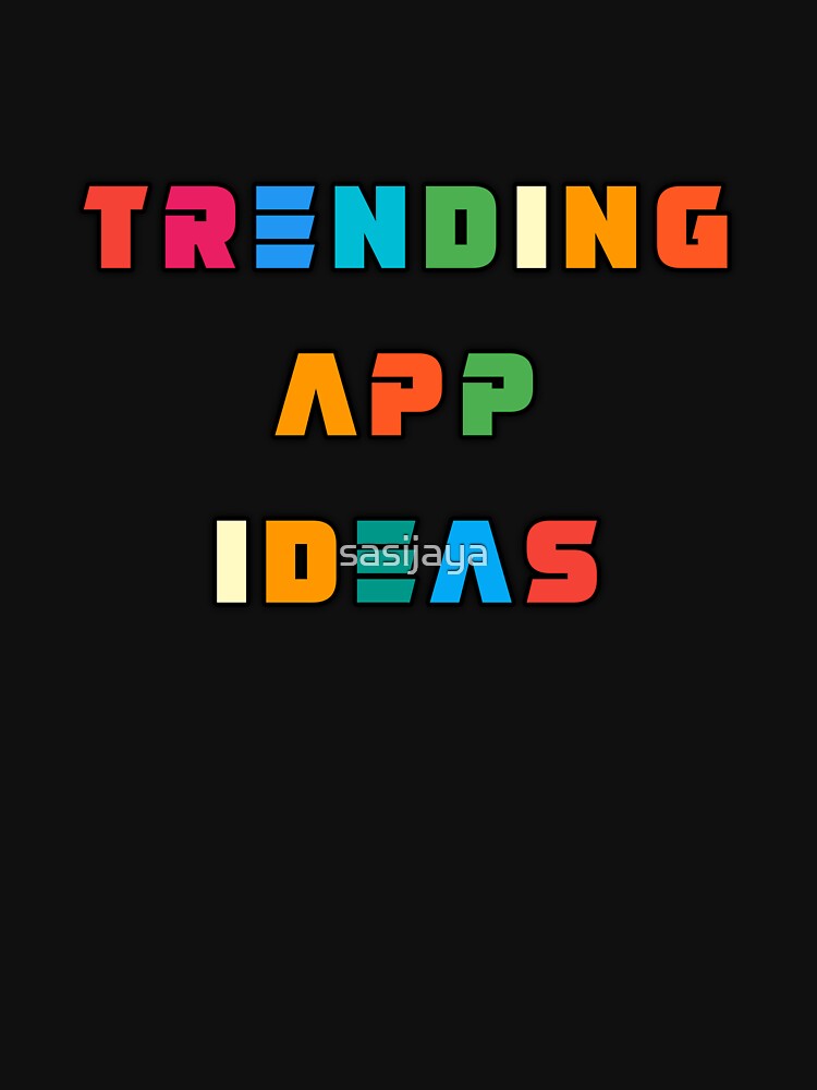 Trending App Ideas by sasijaya