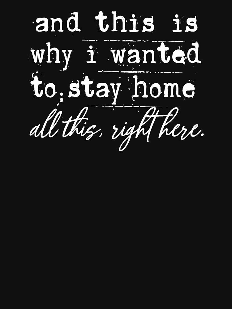 And This Is Why I Wanted To Stay Home All This Right Here by raccoon2opossum T-Shirts, Hoodie, Sweatshirt (Image 3)