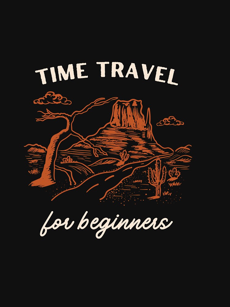 Time to Travel , Time Travel For Beginners , Girft for dad , Gift for mom , Gift for boy by BECOOOL T-Shirts,... (Image 3)