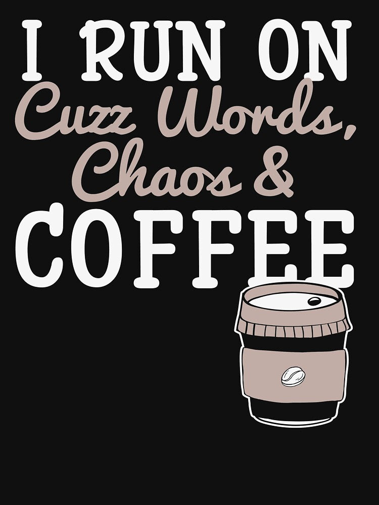 Coffee Lover Funny Sayings ,  I run On Coffee by remonss T-Shirts, Hoodie, Sweatshirt | BlankRebels.com (Image 3)