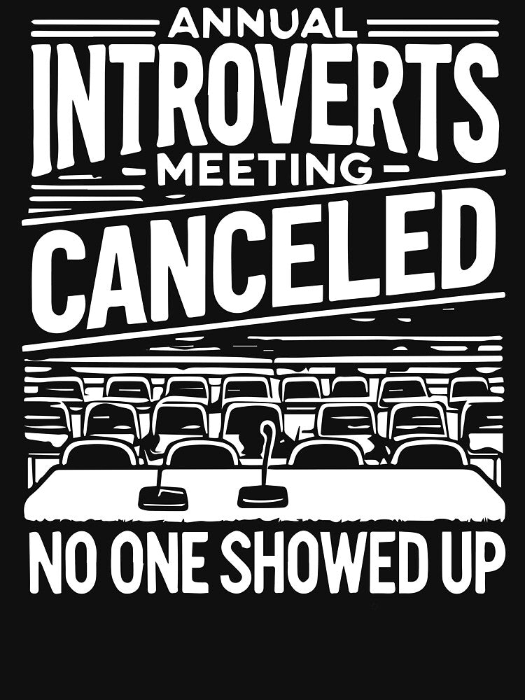 Annual Introverts Meeting – Canceled, Funny Introvert by chantastical T-Shirts, Hoodie, Sweatshirt (Image 3)