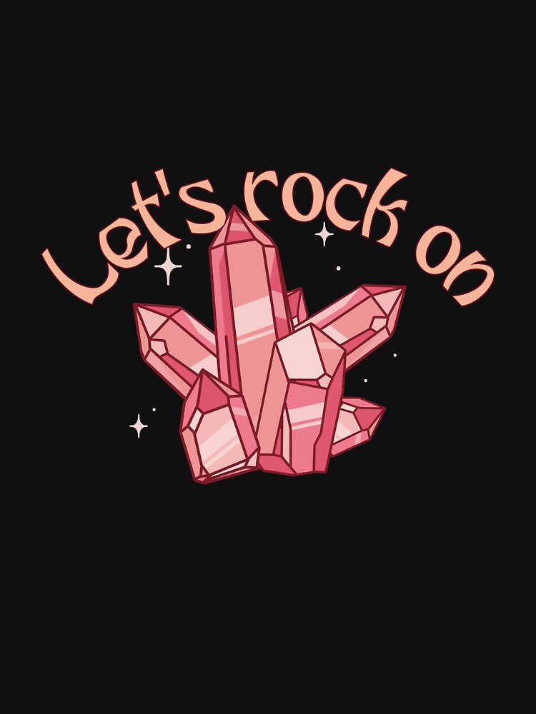 Let's rock on T-Shirt by Homelife3