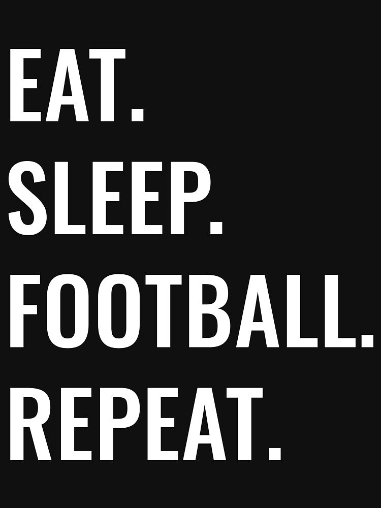 Eat Sleep Football Repeat by manishfzr1995 T-Shirts, Hoodie, Sweatshirt | BlankRebels.com (Image 3)