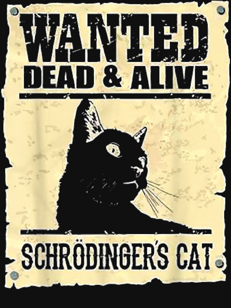 Wanted Dead Or Alive Schrodinger'S by MytressArts T-Shirts, Hoodie, Sweatshirt | BlankRebels.com (Image 3)