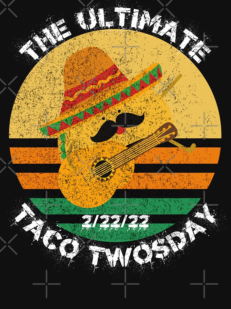 The Ultimate Taco Twosday 2022 Taco With A Hat Playing The Guitar In Black by LuckyKermit T-Shirts, Hoodie,... (Image 3)