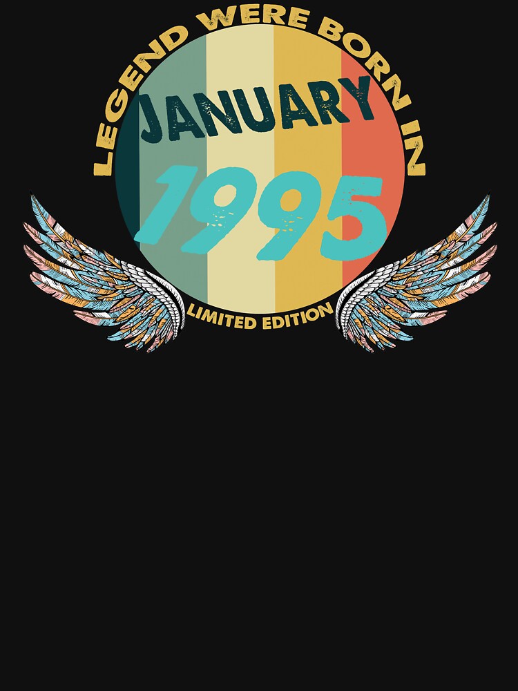 Legend Born In January 1995, Classic T-Shirt by BUTTER7FLY Hoodie, Sweatshirt | BlankRebels.com (Image 3)