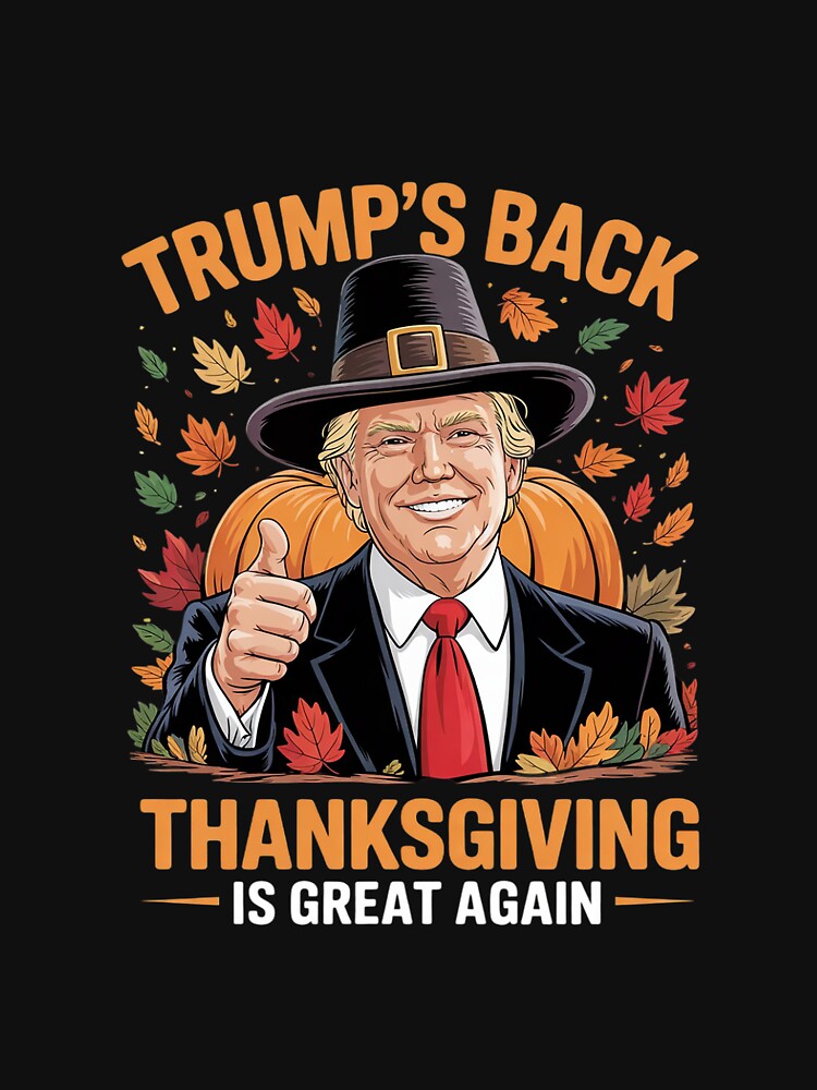 trump Thanksgiving turkey Autumn fall Thankful men women by MythWoot T-Shirts, Hoodie, Sweatshirt | BlankRebels.com (Image 3)