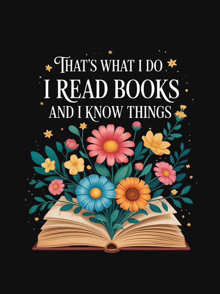 That's What I Do I Read Books And I Know Things Reading by CombatTask T-Shirts, Hoodie, Sweatshirt (Image 3)