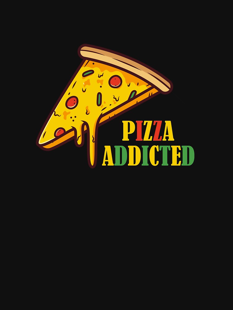 Pizza Addicted by dfranc T-Shirts, Hoodie, Sweatshirt | BlankRebels.com (Image 3)
