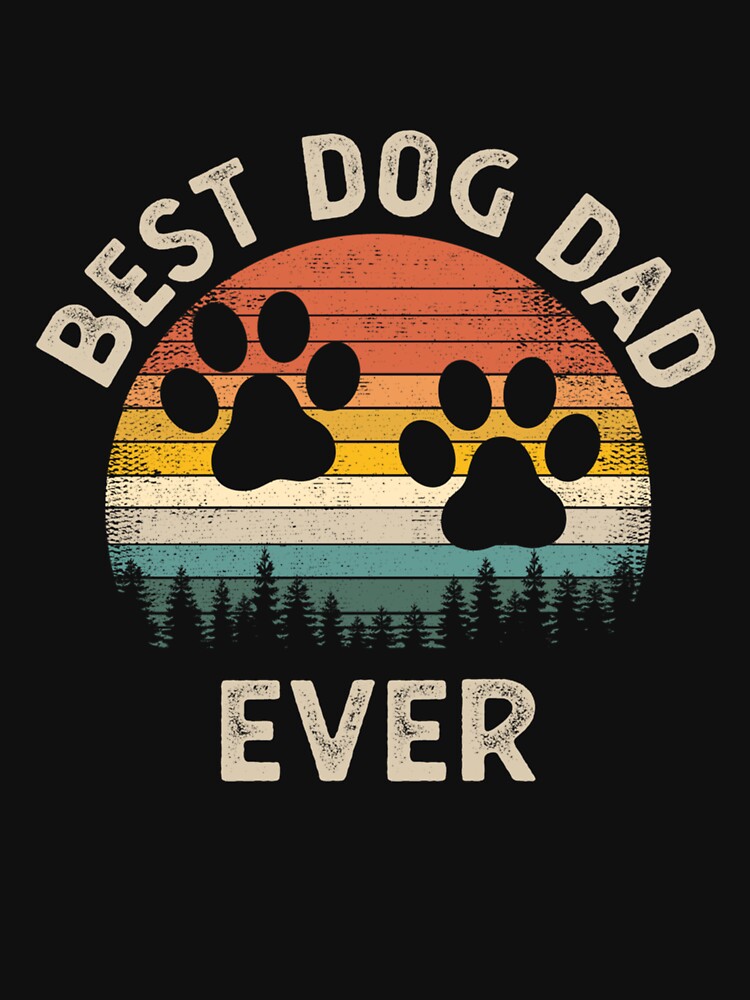 Best Dog Dad Ever Vintage Father's Day by CleoJames T-Shirts, Hoodie, Sweatshirt | BlankRebels.com (Image 3)