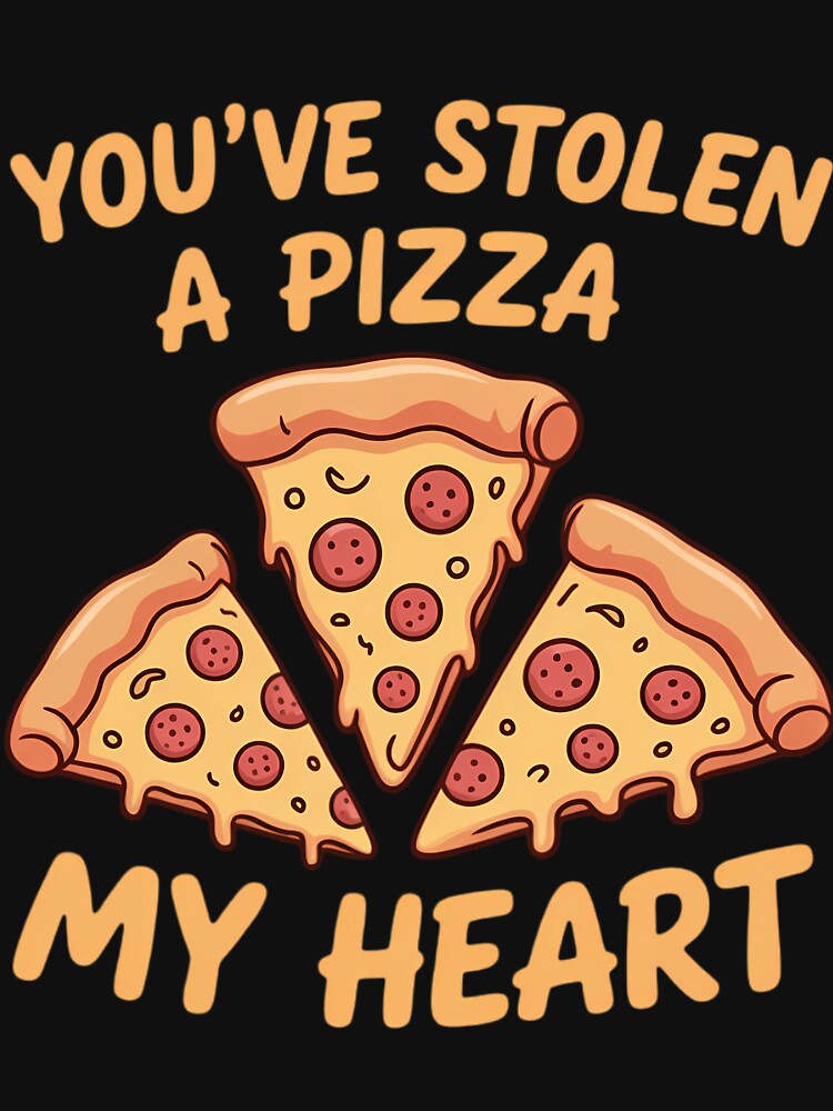 You_ve Stolen A Pizza My Heart Valentine_s Day by lilensgavadur T-Shirts, Hoodie, Sweatshirt | BlankRebels.com (Image 3)