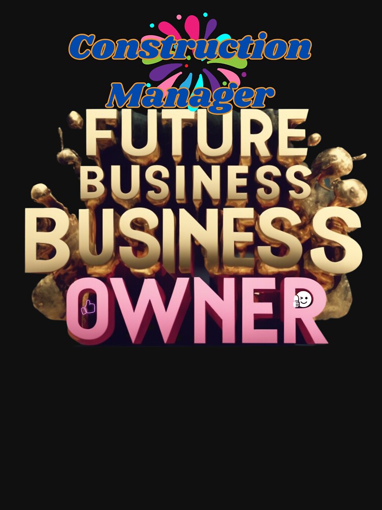 CONSTRUCTION MANAGER FUTURE BUSINESS OWNER, MOM, DAD, GIFT, PYJAMAS by carlos crane T-Shirts, Hoodie, Sweatshirt (Image 3)