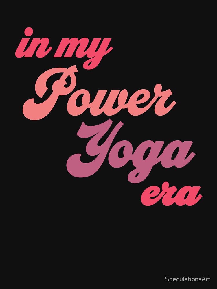 In My Power Yoga Era by XanderWitch Creative T-Shirts, Hoodie, Sweatshirt | BlankRebels.com (Image 3)