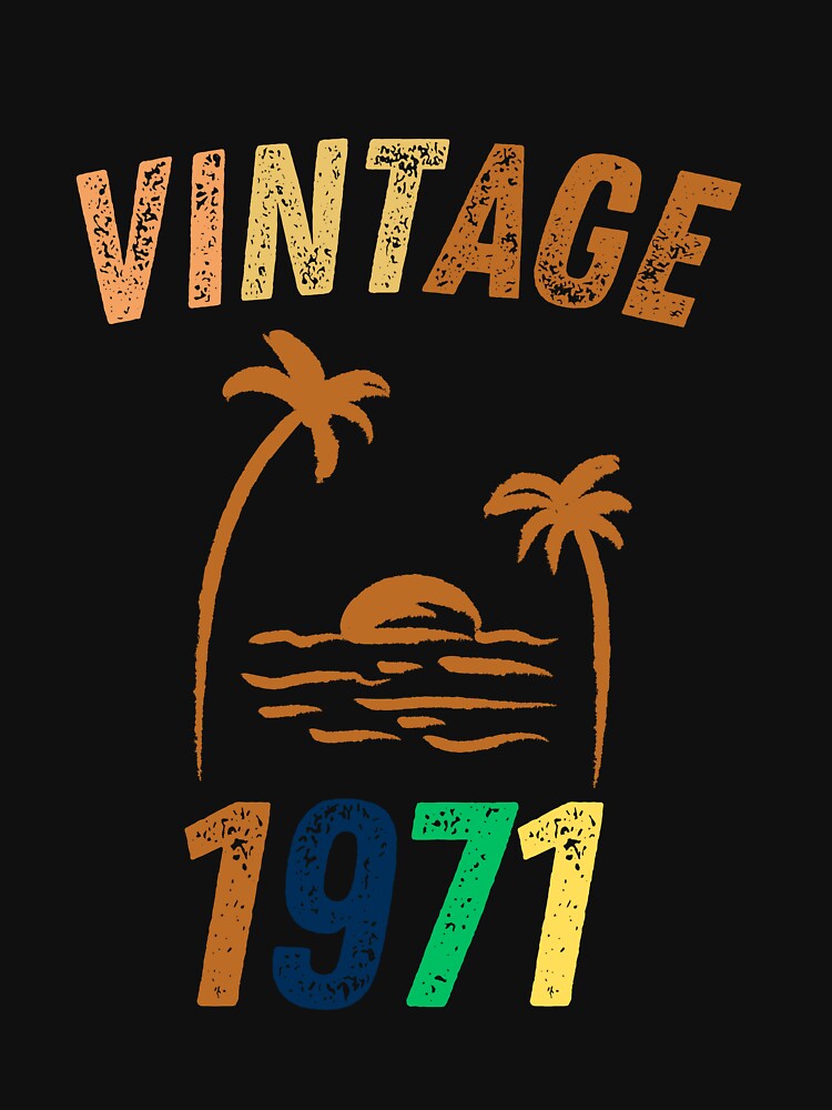 Vintage 1971 Cool Birthday Gift Idea by LeGasol T-Shirts, Hoodie, Sweatshirt | BlankRebels.com (Image 3)
