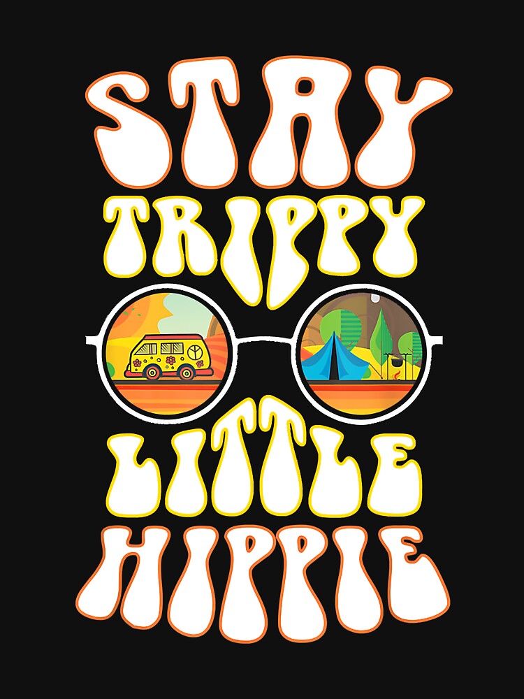 Stay Trippy Little Hippie by shannange T-Shirts, Hoodie, Sweatshirt | BlankRebels.com (Image 3)