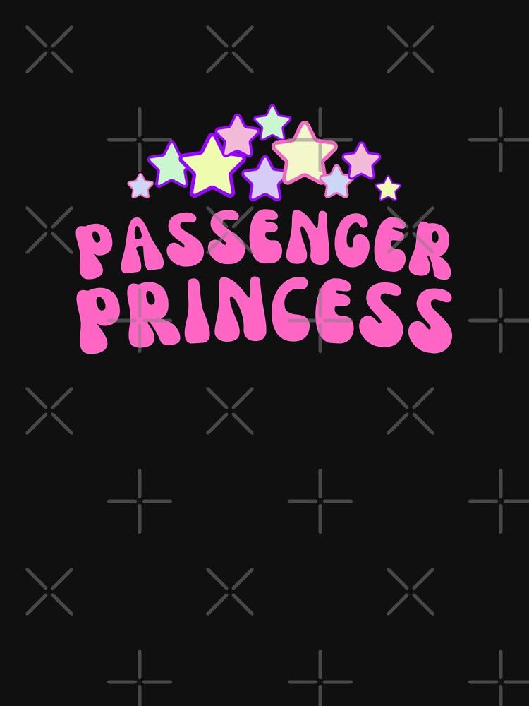 Passenger Princess by dogslovewindows T-Shirts, Hoodie, Sweatshirt | BlankRebels.com (Image 3)